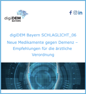 digiDEM Bayern SCHLAGLICHT_06: Neue Medikamente gegen Demenz – Empfehlungen für die ärztliche Verordnung