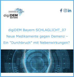 digiDEM Bayern SCHLAGLICHT_07: Neue Medikamente gegen Demenz – Ein „Durchbruch mit Nebenwirkungen“